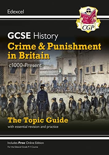 GCSE History Edexcel Topic Guide - Crime and Punishment in Britain, c1000-Present: for the 2024 and 2025 exams (CGP Edexcel GCSE History) von Coordination Group Publications Ltd (CGP)